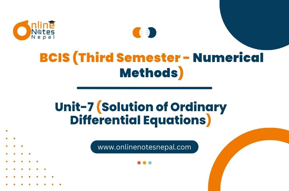 Unit VII: Solution of Ordinary Differential Equations